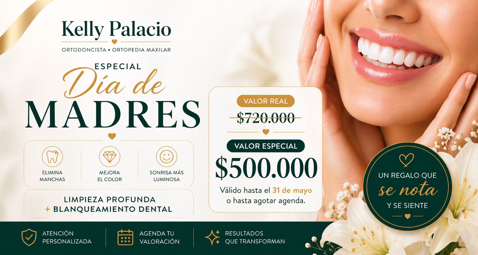 Promoción Día de las Madres con la Dra. Kelly Palacio: limpieza profunda y blanqueamiento dental por $500.000 hasta el 31 de mayo